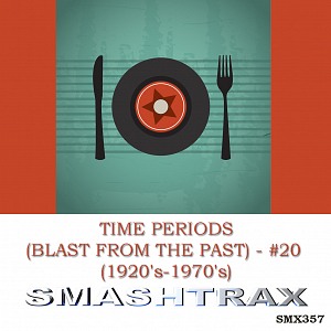 TIME PERIODS (BLAST FROM THE PAST) - #20 (1920's-1970's)