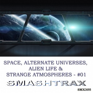 SPACE, ALTERNATE UNIVERSES, ALIEN LIFE & STRANGE ATMOSPHERES - #01