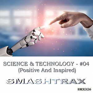 SCIENCE & TECHNOLOGY - #04  (Positive And Inspired)