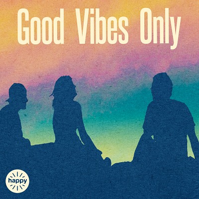 HOH407 Good Vibes Only