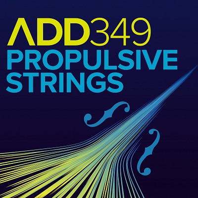 ADD349 - Propulsive Strings