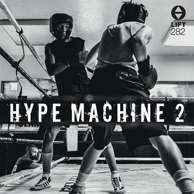LIFT282 Hype Machine 2 | Boost Music