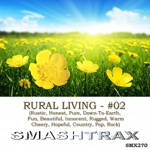 RURAL LIVING - #02 (Rustic, Honest, Pure, Down-To-Earth, Fun, Beautiful, Innocent, Rugged, Warm, Cheery, Hopeful, Country, Pop, Rock)