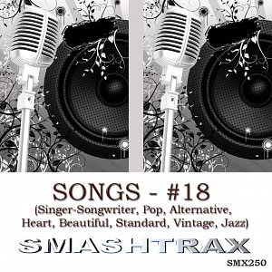 SONGS - #18 (Singer-Songwriter, Pop, Alternative, Heart, Beautiful, Standard, Vintage, Jazz)