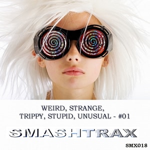 Weird/Strange/Trippy/Stupid/Unusual Vol. 1