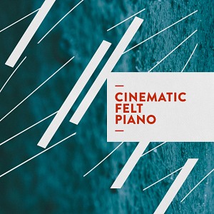 CINEMATIC FELT PIANO