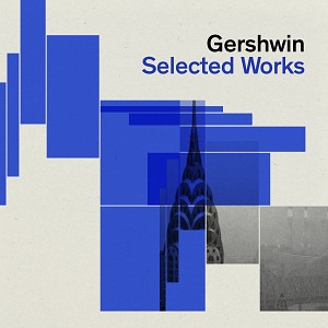 GERSHWIN SELECTED WORKS