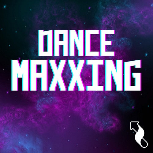 Electronic: Dancemaxxing