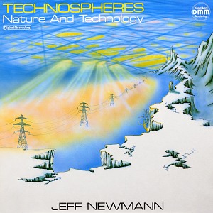 TECHNOSPHERES Vol. 1 - JEFF NEWMANN