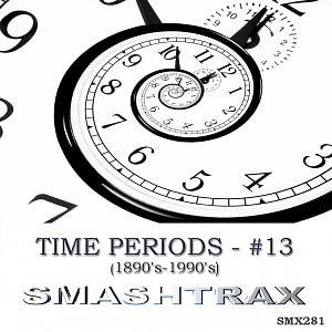 TIME PERIODS (BLAST FROM THE PAST) - #13 (1890's-1990's)