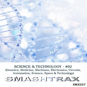 SCIENCE & TECHNOLOGY - #02 (Genetics, Medicine, Machines, Electronics, Circuits, Automation, Science, Space & Technology)