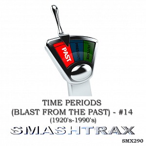 TIME PERIODS (BLAST FROM THE PAST) - #14 (1920's-1990's )