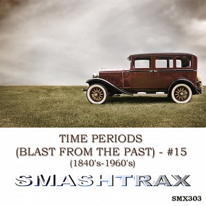 TIME PERIODS (BLAST FROM THE PAST) - #15 (1840's-1960's)