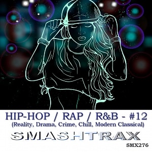 HIP-HOP / RAP / R&B - #12 (Reality, Drama, Crime, Chill, Modern Classical)