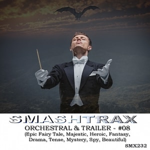 ORCHESTRAL & TRAILER - #08 (Epic, Fairy Tale, Majestic, Heroic, Fantasy, Drama, Tense, Mystery, Spy, Beautiful)