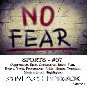 SPORTS - #07 (Aggressive, Epic, Orchestral, Rock, Fun, Heavy, Tech, Percussion, Pride, Honor, Tension, Motivational, Highlights)