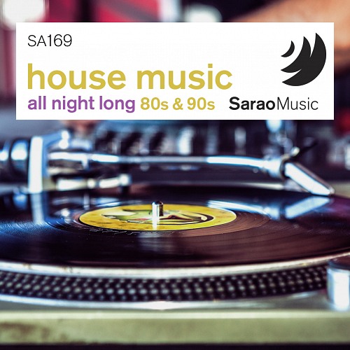 House Music All Night Long 80s & 90s