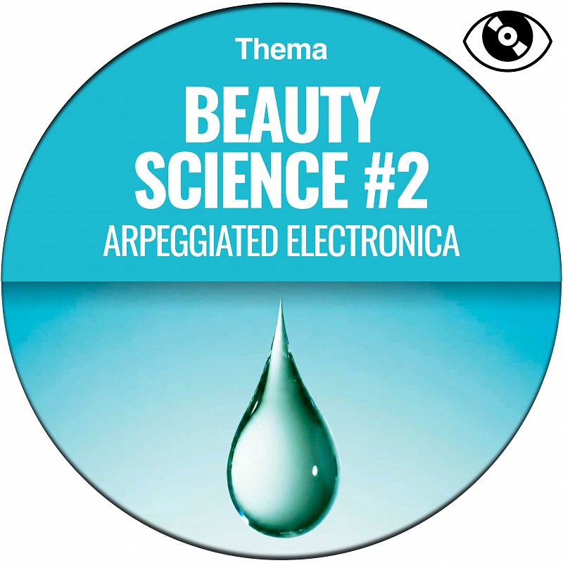 Beauty Science #2 - Arpeggiated Electronica
