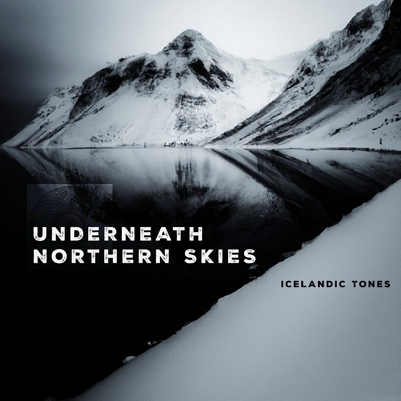 Underneath Northern Skies - Icelandic Tones