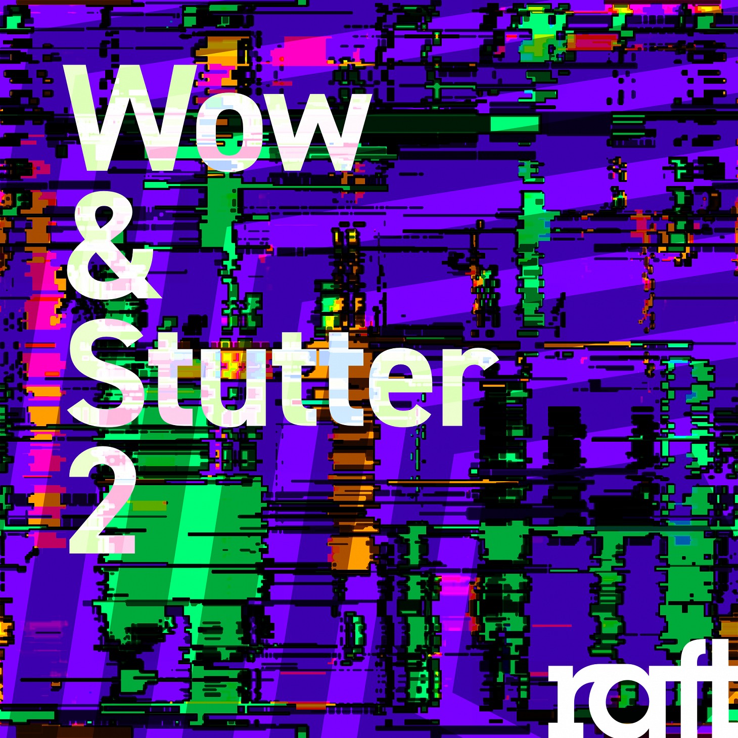 Wow & Stutter 2