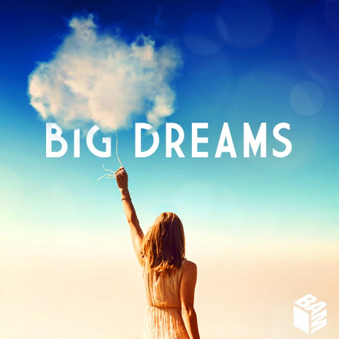 Big Dreams