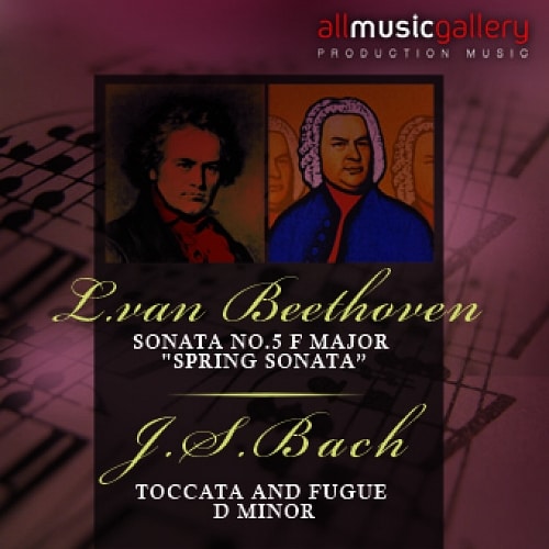 Beethoven - Sonata No.5 F major "Spring Sonata" / Bach - Toccata and Fugue D minor