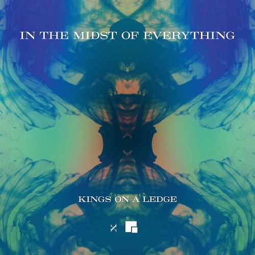 KINGS ON A LEDGE - In The Midst Of Everything
