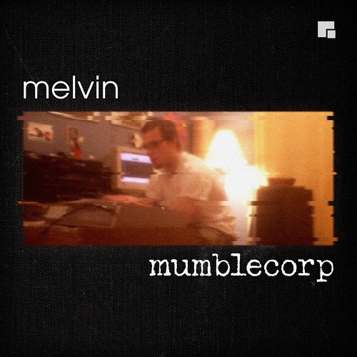 Melvin - Mumblecorp