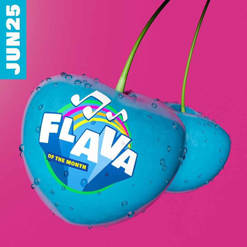 FLAVA Of The Month JUN 25