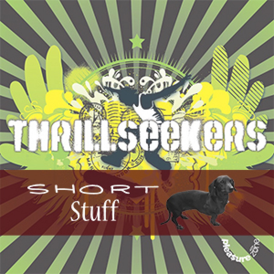 Thrill Seekers Short Stuff