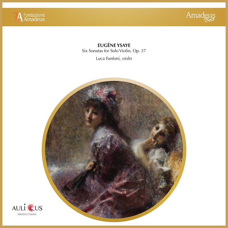 Eugène Ysaye: Six Sonatas for Solo Violin, Op. 27