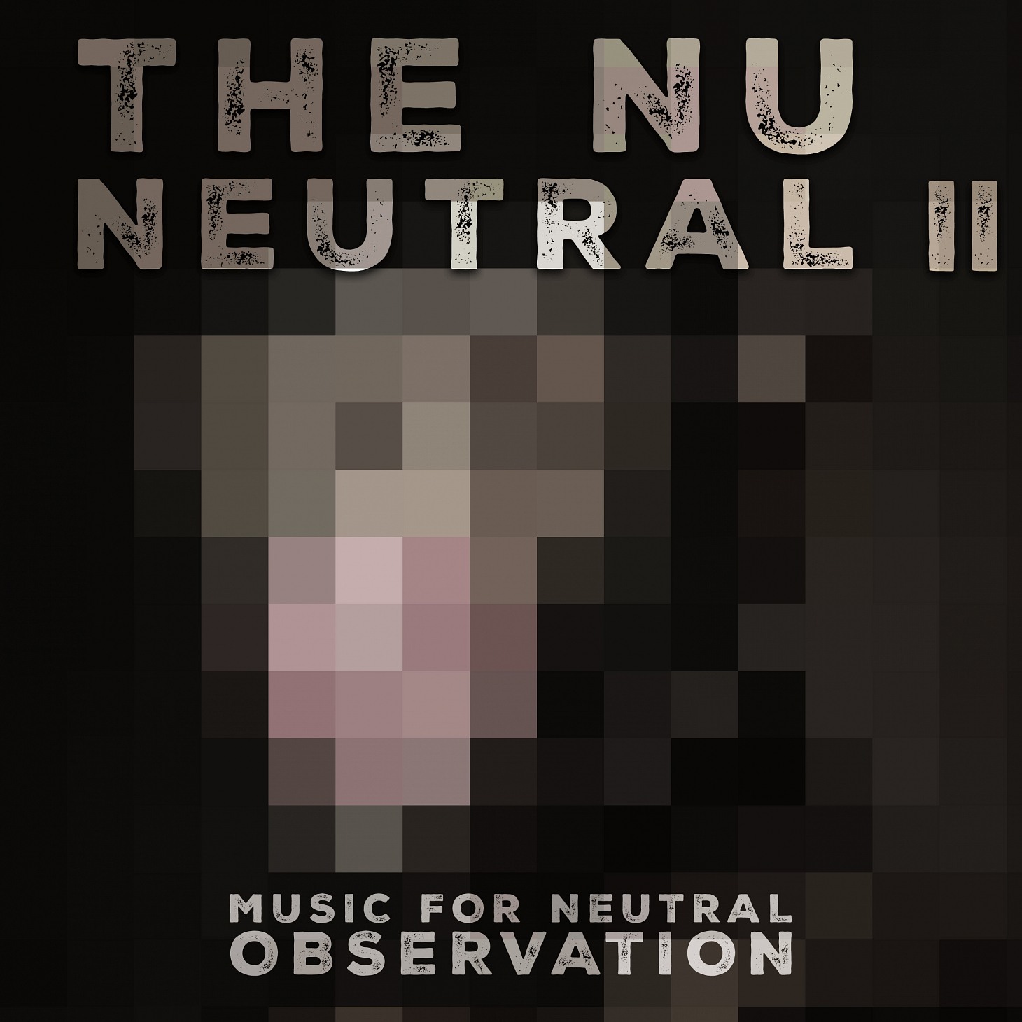 The Nu Neutral II Music For Neutral Observation