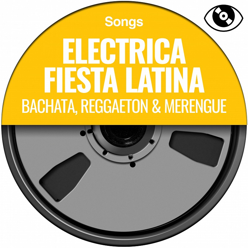 Electrica Fiesta Latina - Bachata, Reggaeton & Merengue