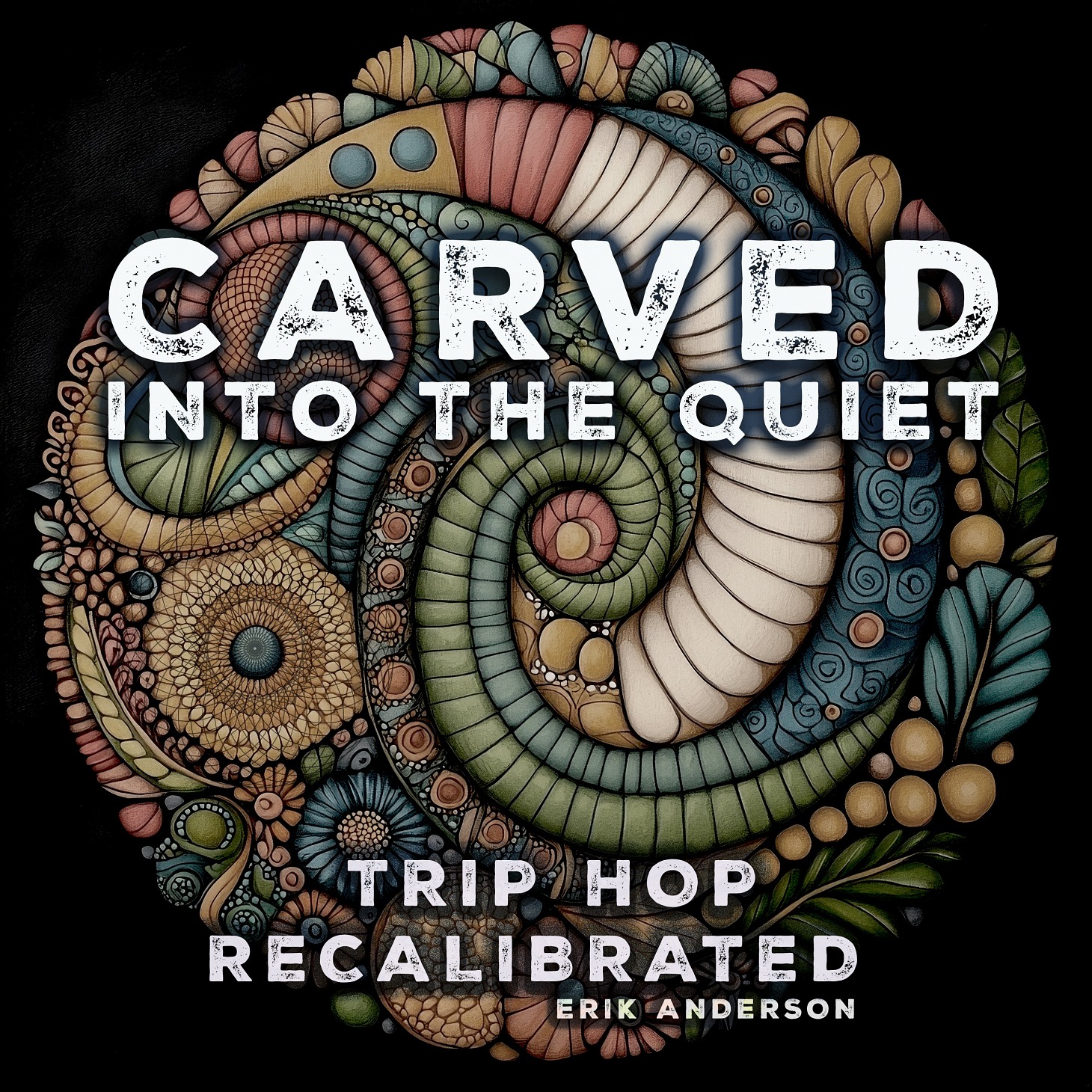 Carved Into The Quiet - Trip Hop Recalibrated