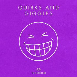 Quirks And Giggles