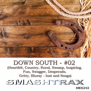 DOWN SOUTH - #02 (Heartfelt, Country, Rural, Swamp, Inspiring, Fun, Swagger, Desperado, Gritty, Bluesy - Inst and Songs)