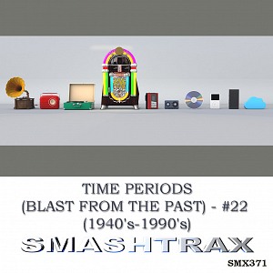 TIME PERIODS (BLAST FROM THE PAST) - #22 (1940's-1990's)