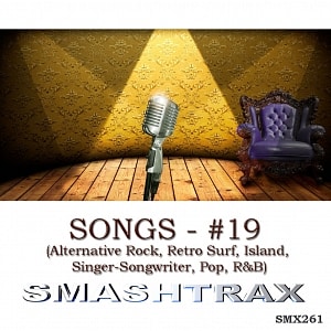 SONGS - #19 (Alternative Rock, Retro Surf, Island, Singer-Songwriter, Rage, Pop, R&B)