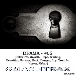 DRAMA - #05 (Reflective, Growth, Hope, Waiting, Beautiful, Serious, Dark, Danger, Spy, Trouble, Horror, Urban)