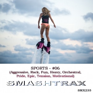 SPORTS - #06 (Aggressive, Rock, Fun, Heavy, Orchestral, Pride, Epic, Tension, Motivational)