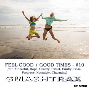 Feelgood/Good Times Vol. 10 (Fun, Cheerful, Hope, Groovy, Sweet, Funky, Bliss, Progress, Nostalgic, Charming)