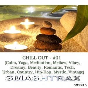 Chill out Vol. 01 - (Calm, Yoga, Meditation, Mellow, Vibey, Dreamy, Beauty, Romantic, Tech, Urban, Country, Hip-Hop, Mystic, Vintage)