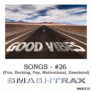 SONGS - #26 (Fun, Rocking, Pop, Motivational, Emotional)