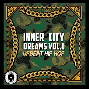 INNER CITY DREAMS VOL. 1 - UPBEAT HIP HOP