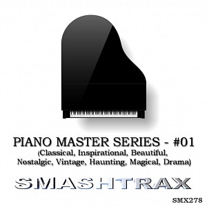PIANO MASTER SERIES - #01 (Classical, Inspirational, Beautiful, Nostalgic, Vintage, Haunting, Magical, Drama)