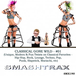 Classical Gone Wild Vol. 1