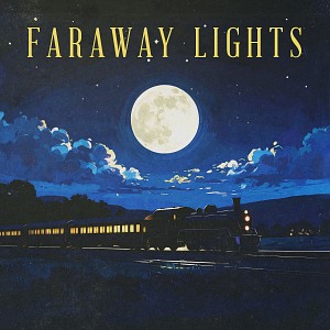 FARAWAY LIGHTS