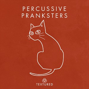 Percussive Pranksters
