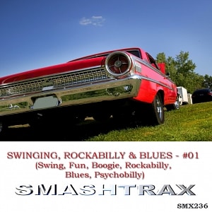 SWINGING, ROCKABILLY & BLUES - #01 (Swing, Fun, Boogie, Rockabilly, Blues, Psychobilly)