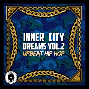 INNER CITY DREAMS VOL. 2 - UPBEAT HIP HOP